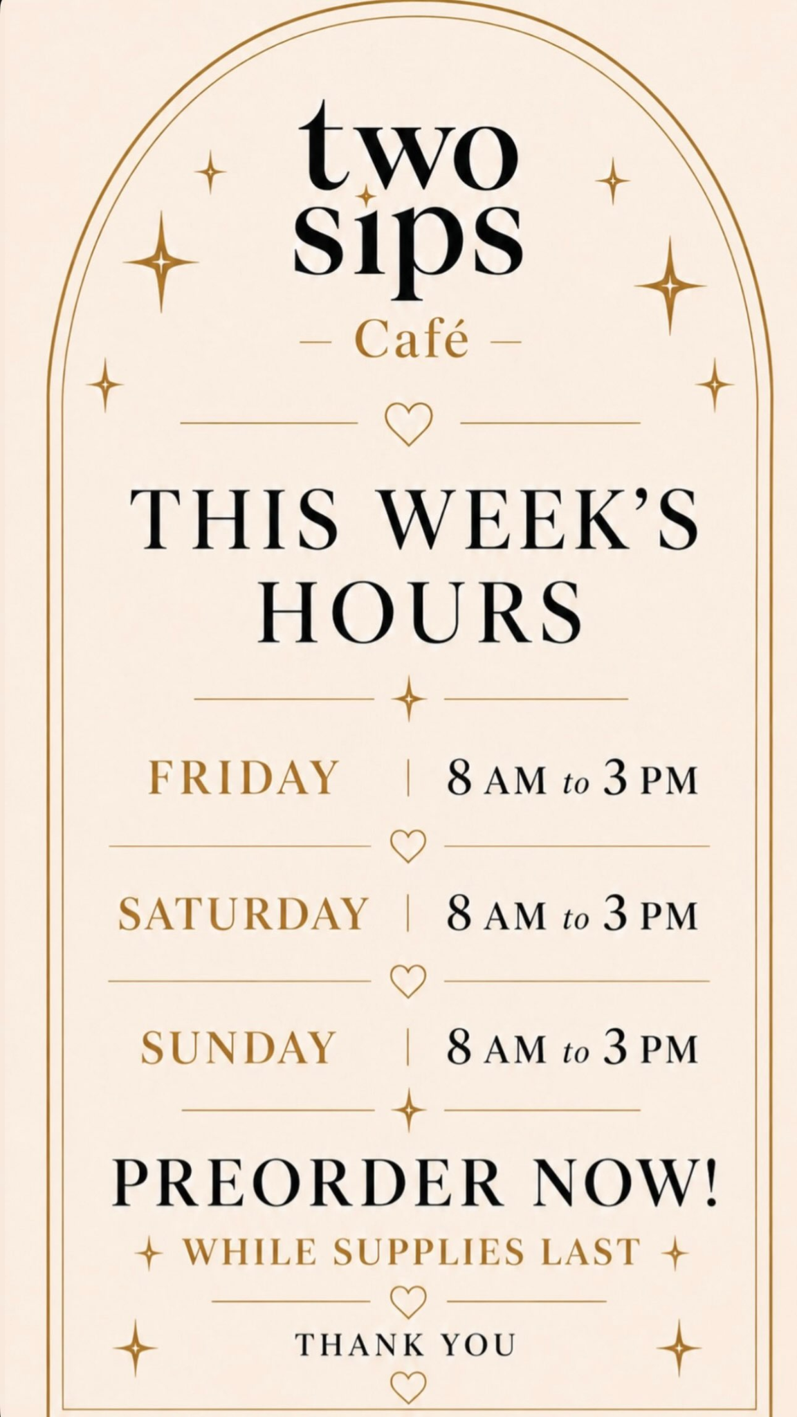 Two Sips Café hours: Friday, Saturday, and Sunday from 8 AM to 3 PM; preorder while supplies last